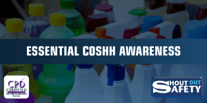 COSHH Training- Essential COSHH Awareness